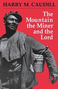 Front cover_The Mountain, The Miner, And The Lord And Other Tales From A Country Law Office