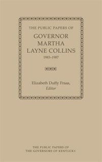 Front cover_The Public Papers Of Governor Martha Layne Collins, 1983-1987