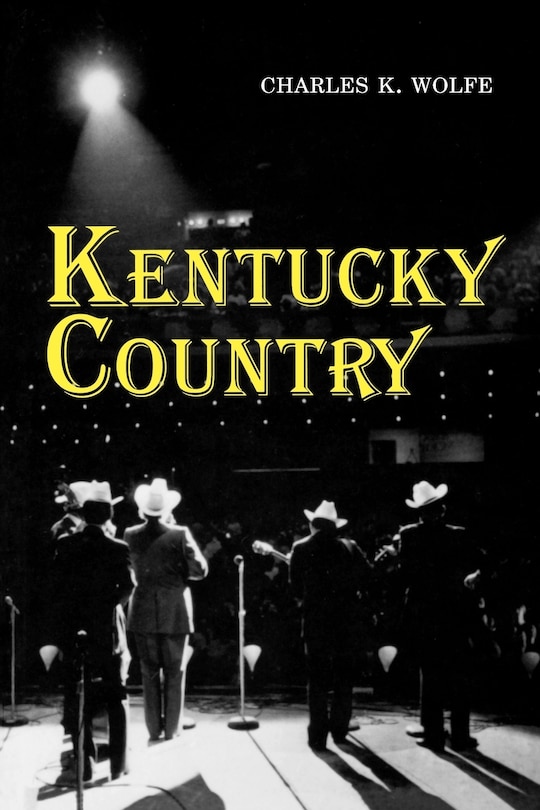 Kentucky Country: Folk And Country Music Of Kentucky