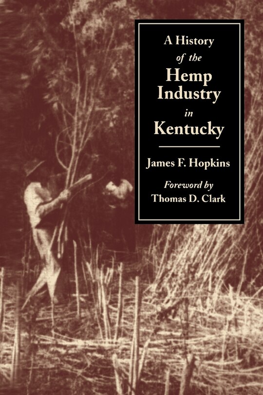 Front cover_History Of The Hemp Indust.in Ky-p