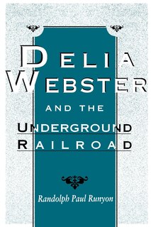 Front cover_Delia Webster And The Underground Railroad