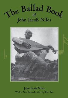 Front cover_The Ballad Book Of John Jacob Niles