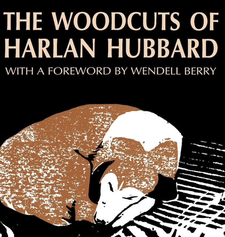 The Woodcuts Of Harlan Hubbard