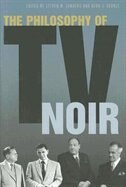 Front cover_The Philosophy Of Tv Noir