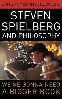 Front cover_Steven Spielberg and Philosophy