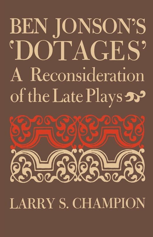 Front cover_Ben Jonson's 'dotages'