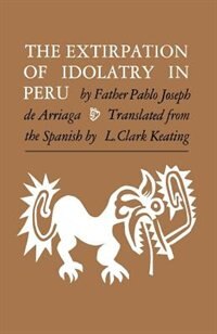 Front cover_The Extirpation Of Idolatry In Peru