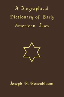 Front cover_A Biographical Dictionary Of Early American Jews