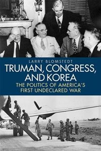 Front cover_Truman, Congress, And Korea