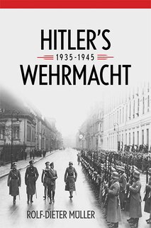 Front cover_Hitler's Wehrmacht, 1935?1945