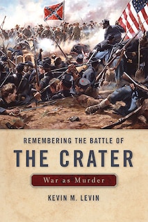 Front cover_Remembering The Battle Of The Crater