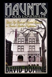 Front cover_Haunts Of Old Louisville