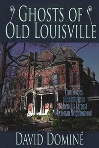 Front cover_Ghosts Of Old Louisville