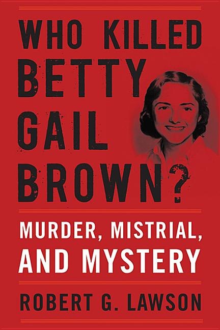 Front cover_Who Killed Betty Gail Brown?