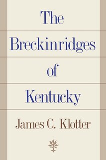 Front cover_The Breckinridges Of Kentucky
