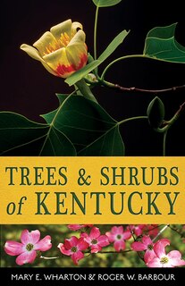 Front cover_Trees and Shrubs of Kentucky
