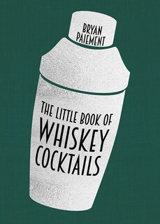 Front cover_The Little Book of Whiskey Cocktails