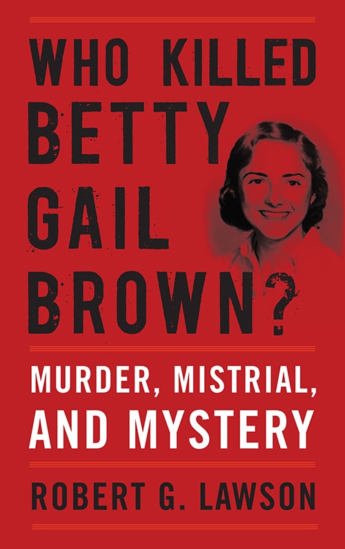 Front cover_Who Killed Betty Gail Brown?