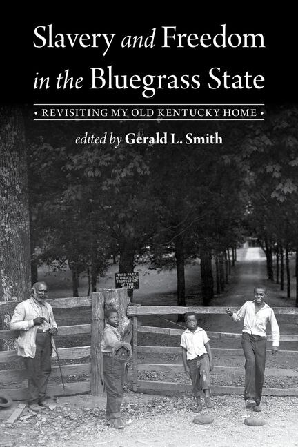 Front cover_Slavery and Freedom in the Bluegrass State