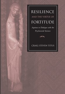 Front cover_Resilience And The Virtue Of Fortitude
