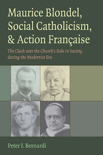 Couverture_Maurice Blondel, Social Catholicism, and Action Francaise