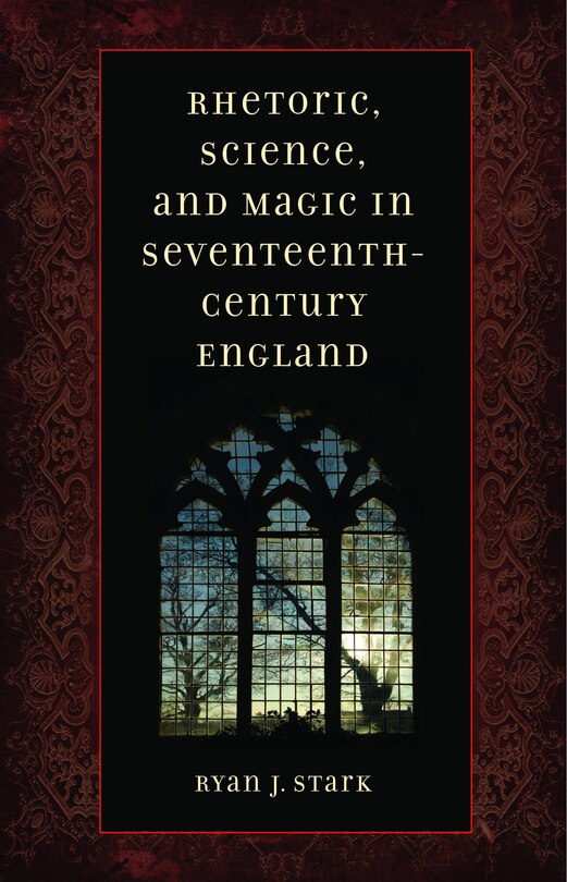 Couverture_Rhetoric, Science, and Magic in Seventeenth-Century England