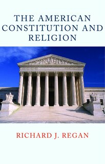 Front cover_The American Constitution and Religion