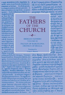 Iberian Fathers, Volume 3: Pacian of Barcelona, Orosius of Braga