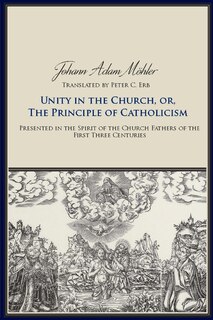 Front cover_Unity in the Church, or, The Principles of Catholicism