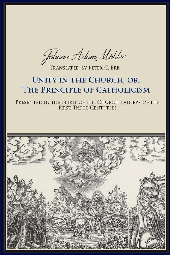 Front cover_Unity in the Church, or, The Principles of Catholicism