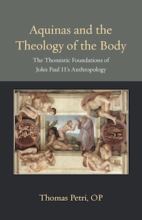 Front cover_Aquinas and the Theology of the Body