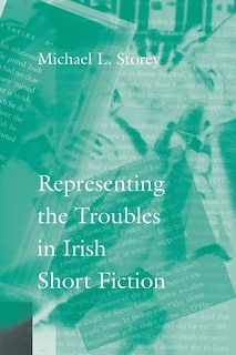 Front cover_Representing the Troubles in Irish Short Fiction