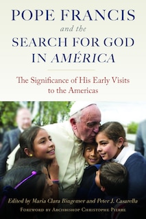 Couverture_Pope Francis and The Search for God in América