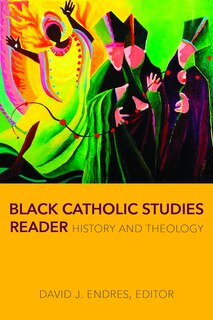 Front cover_Black Catholic Studies Reader