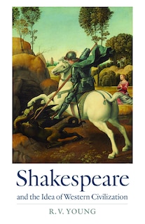 Front cover_Shakespeare and the Idea of Western Civilization