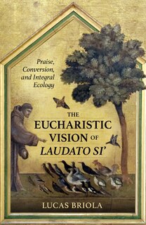 Couverture_The Eucharistic Vision of Laudato Si'