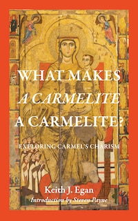 Front cover_What Makes a Carmelite a Carmelite?