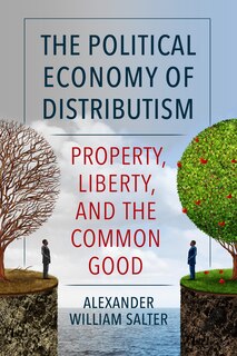 Front cover_The Political Economy of Distributism