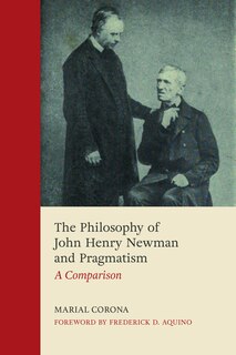 Front cover_The Philosophy of John Henry Newman and Pragmatism