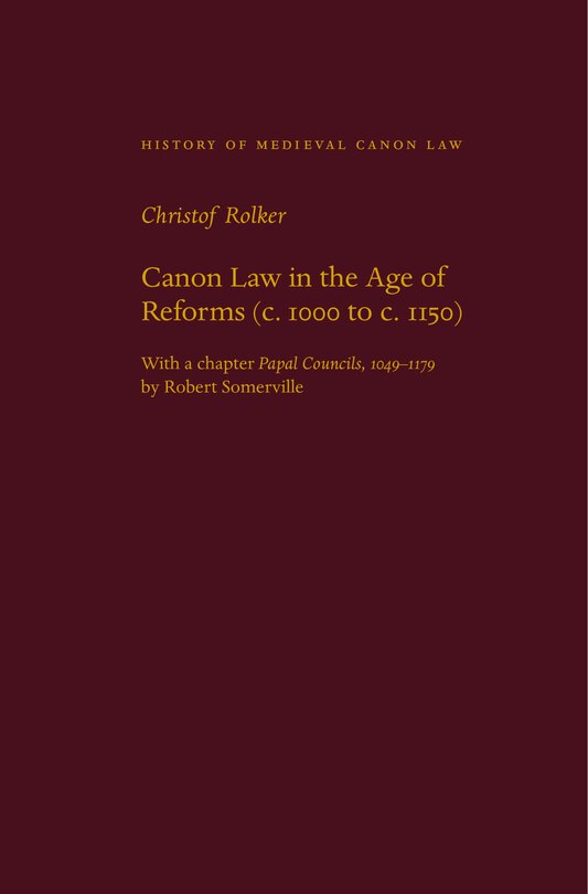 Couverture_Canon Law in the Age of Reforms (c. 1000 to c. 1150)
