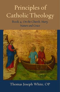 Front cover_Principles of Catholic Theology, Book 4