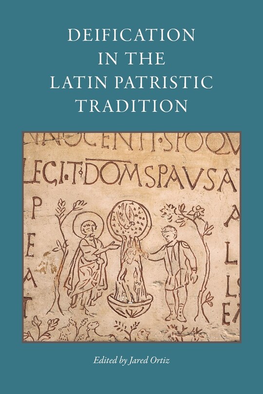 Couverture_Deification in the Latin Patristic Tradition