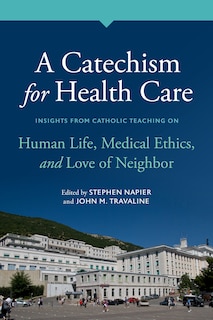 Front cover_A Catechism for Health Care