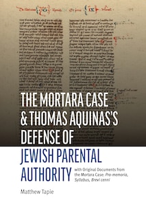Front cover_The Mortara Case and Thomas Aquinas?s Defense of Jewish Parental Authority