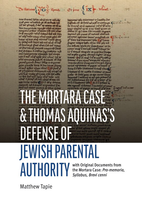 Front cover_The Mortara Case and Thomas Aquinas?s Defense of Jewish Parental Authority