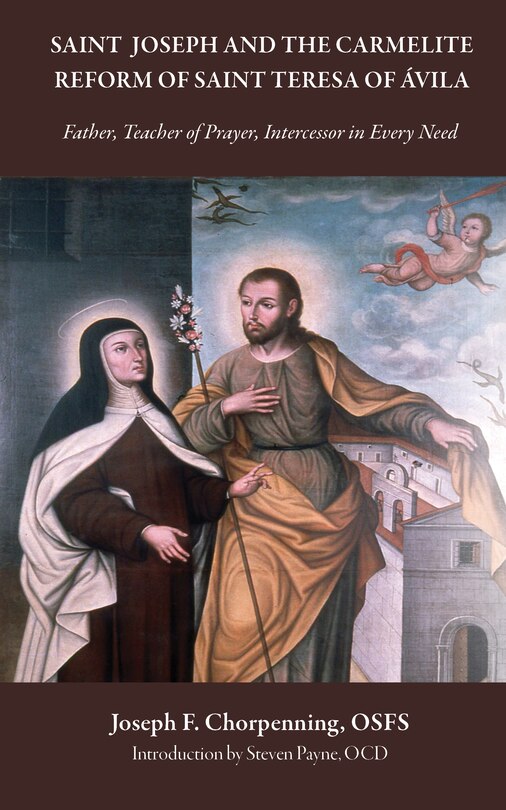 Front cover_Saint Joseph and the Carmelite Reform of Saint Teresa of Ávila