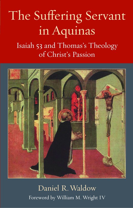 Front cover_The Suffering Servant in Aquinas