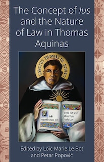 Couverture_The Concept of Ius and the Nature of Law in Thomas Aquinas