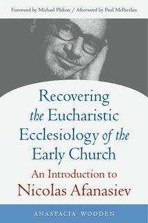 Couverture_Recovering the Eucharistic Ecclesiology of the Early Church