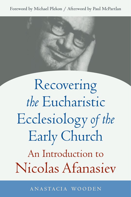 Couverture_Recovering the Eucharistic Ecclesiology of the Early Church